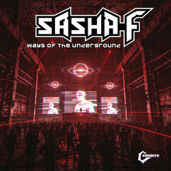 SASHA F - WAYS OF THE UNDERGROUND (12")