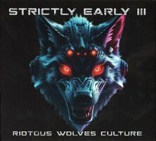 STRICTLY EARLY III - RIOTOUS WOLVES CULTURE EP (12")