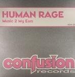 Human Rage - Music 2 My Ears