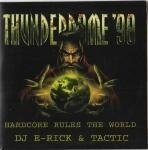 DJ E-Rick &amp; Tactic - Thunderdome &#039;98 Hardcore Rules The World (CDS)