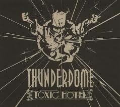 Thunderdome Toxic Hotel