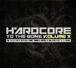 Various - Hardcore To The Bone 10