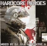 DJ J.D.A. &amp; Negative A - Hardcore Heroes