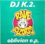 DJ K.2. - Oblivian E.P. (no sleeve)