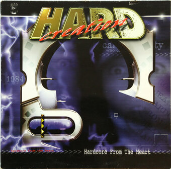 Hard Creation - Hardcore From The Heart (12")