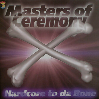 Masters Of Ceremony - Hardcore To Da Bone (12")