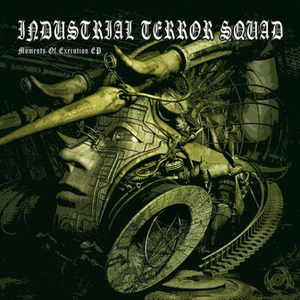 Industrial Terror Squad - Moments Of Execution EP (12&quot;)