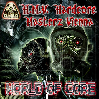 Hardcore Masterz Vienna - World Of Core (12&quot;)