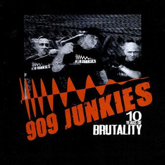909 JUNKIES - 10 YEARS OF BRUTALITY (2CD)