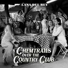 LANA DEL REY - CHEMTRAILS OVER THE COUNTRY CLUB (LP)