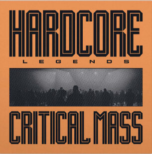 Critical Mass - Hardcore Legends (12&quot;-coloured)