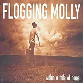 FLOGGING MOLLY - WITHIN A MILE OF HOME (LP)