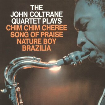 JOHN COLTRANE QUARTET - PLAYS CHIM CHIM CHEREE  (LP)