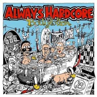 BODYLOTION - ALWAYS HARDCORE (12&quot;)