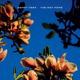 DANNY VERA - THE WAY HOME (LP)