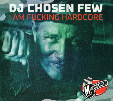 CHOSEN FEW - I AM FUCKING HARDCORE (CD)