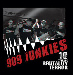 909 JUNKIES - 10 YEARS OF BRUTALITY TERROR (12")