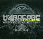 Various‎ - Hardcore To The Bone 13