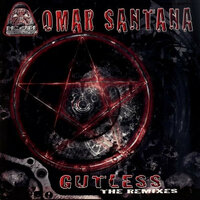 Omar Santana - Gutless The Remixes (12")