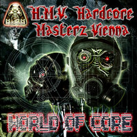 Hardcore Masterz Vienna - World Of Core (12")