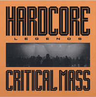 Critical Mass - Hardcore Legends (12"-coloured)