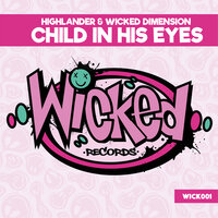 HIGHLANDER & WICKED DIMENSION - CHILD IN HIS EYES (12")