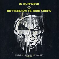 RUFFNECK VS ROTTERDAM TERROR CORPS - RUIGNECK (10")