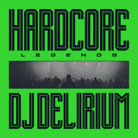 DJ DELIRIUM - HARDCORE LEGENDS (12") GREEN)